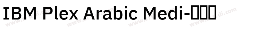 IBM Plex Arabic Medi字体转换